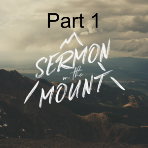 Sermon on the Mount Part 1