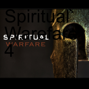 Spiritual Warefare 4