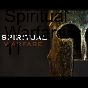 Spiritual Warfare 11