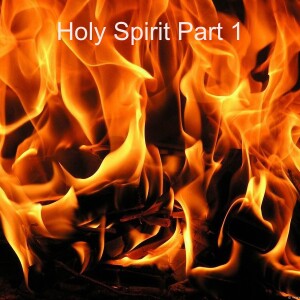 Holy Spirit Part 1