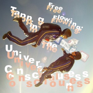 Free Flowing - Tapping the Universal Consciousness