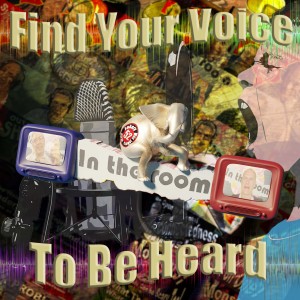 Find your voice to be heard