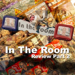 ’In The Room’ - Review 52 shows - Part 2