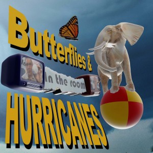 Butterfies & Hurricanes