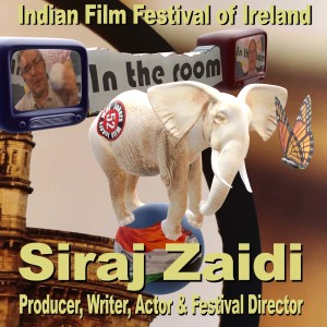 Siraj Zaidi (Indian Film Festival of Ireland) is "In The Room" with 52 Jokers Wild