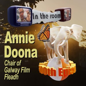 Annie Doona Chair of Galway Film Fleadh is ”In The Room” with 52 Jokers Wild.