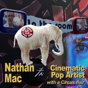 Nathan Mac, Cinematic Pop Artist with a Circus flair, ”In The Room” with 52 Jokers Wild