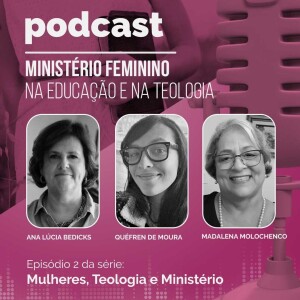 Ministério Feminino na Educação e na Teologia