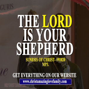 The Lord is your Shepherd