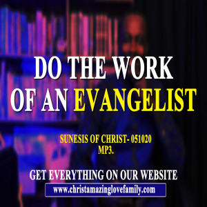 Do the Work of an Evangelist