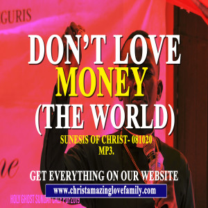 Don't Love Money (The World)