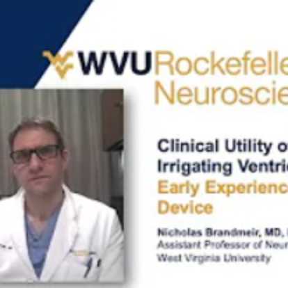 Video: Nicholas Brandmeir, MD - Clinical Utility of a Continuously Irrigating Ventricular Catheter