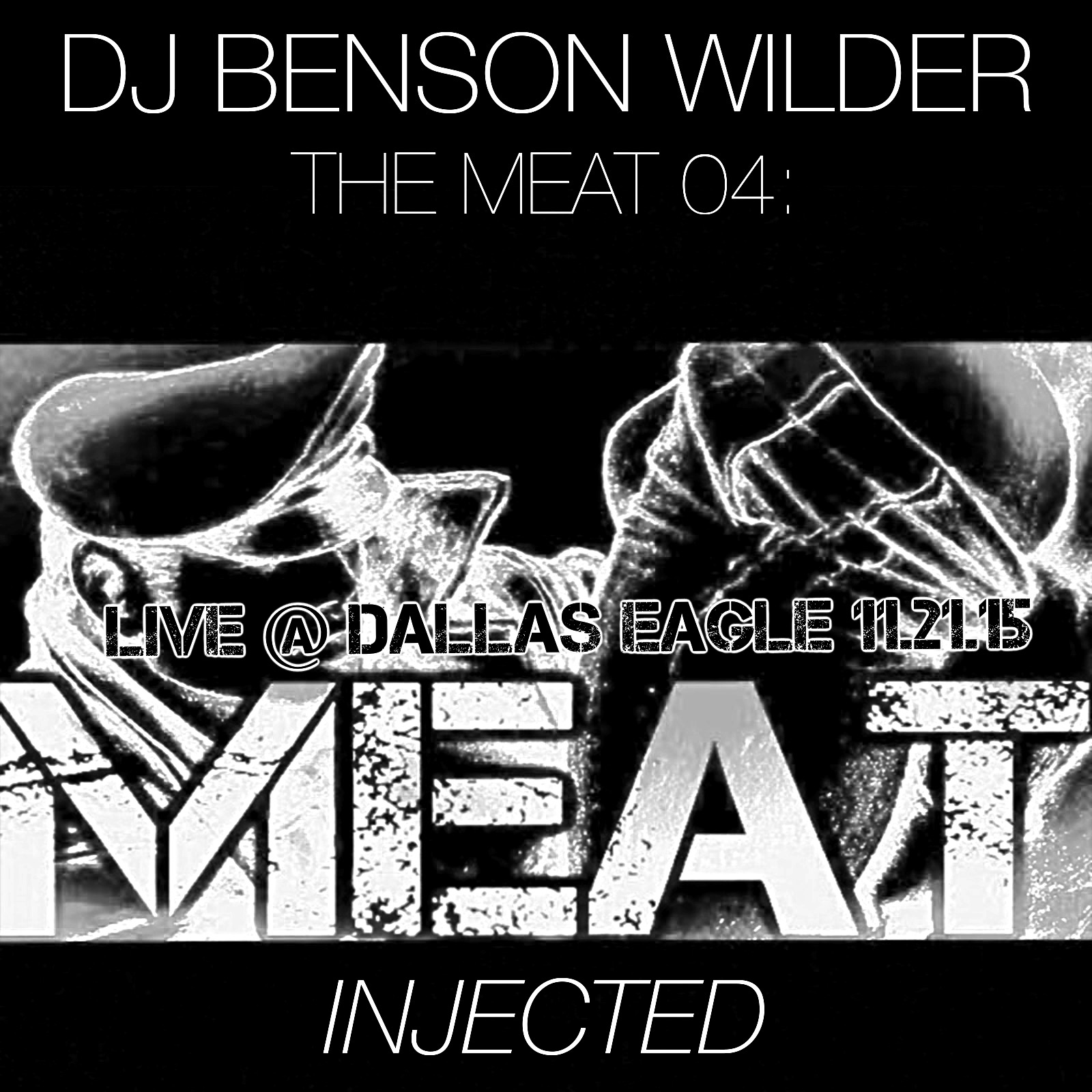 INJECTED: THE MEAT 04 -November 2015