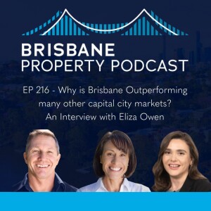 EP 216 - Why Is Brisbane Outperforming many other capital city markets?