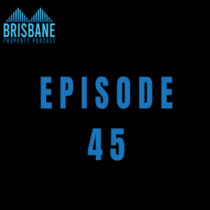 Ep 45 - Brisbane Property Market Update - March 2021