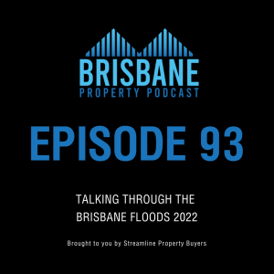 Ep 93 - Talking through the Brisbane Floods 2022