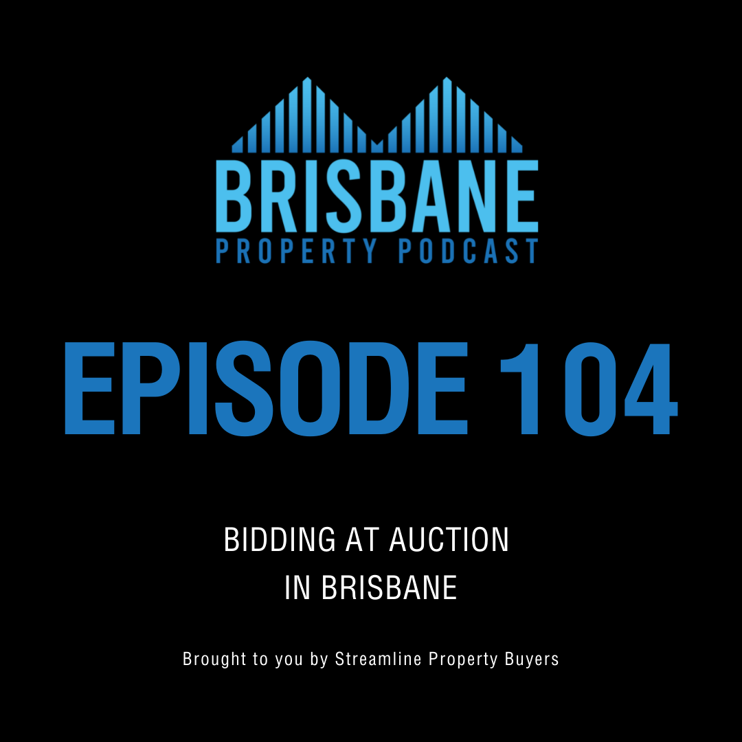 EP 104 - Bidding at Auction in Brisbane
