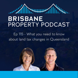 EP 115 - What you need to know about land tax changes in Queensland