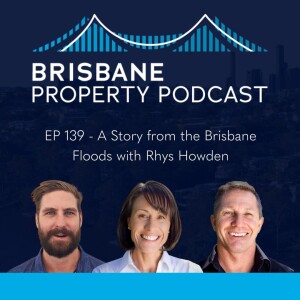 EP 139 - A Story from the Brisbane Floods with Rhys Howden