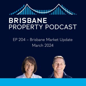EP 204 - Brisbane Market Update March 2024 | Brisbane Median House Prices Surpass $900K