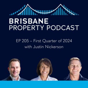 EP 205 : Exploring Q1 2024 Dynamics in Brisbane's Auction Market with Justin Nickerson