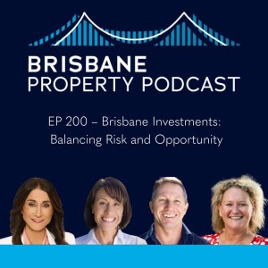 EP 200 - Brisbane Investments: Balancing Risk and Opportunity