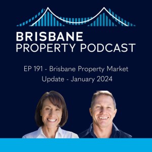 EP 191 - Brisbane Property Market Update January 2024