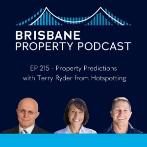 EP 215 -  Property Predictions Brisbane with Terry Ryder from Hotspotting