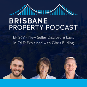 EP 269 New Seller Disclosure Laws in QLD Explained with Chris Burling