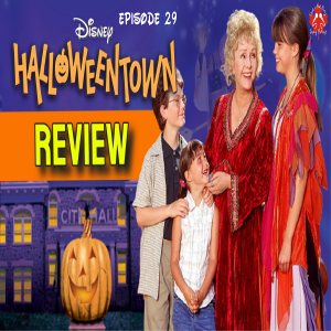 Disney Podcast Episode 29: Halloweentown Review