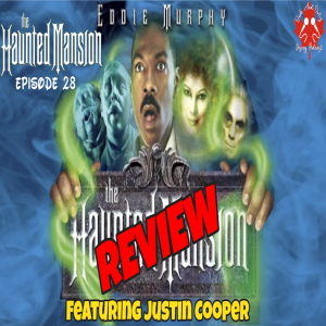 Disney Podcast Episode 28: Haunted Mansion Review