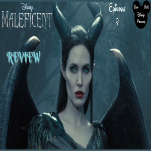 Disney Podcast Episode 9: Maleficent