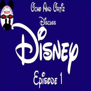 Ocho And Ortiz Go Disney (Episode 1)