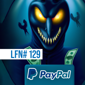 LFA #129 Manifesting Financial Sovereignty in an Age of PayPal Fines, Banking Bans, and CBDCs