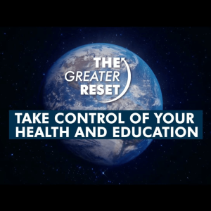 LFN #75 - The Greater Reset Day 2 - Health and Education