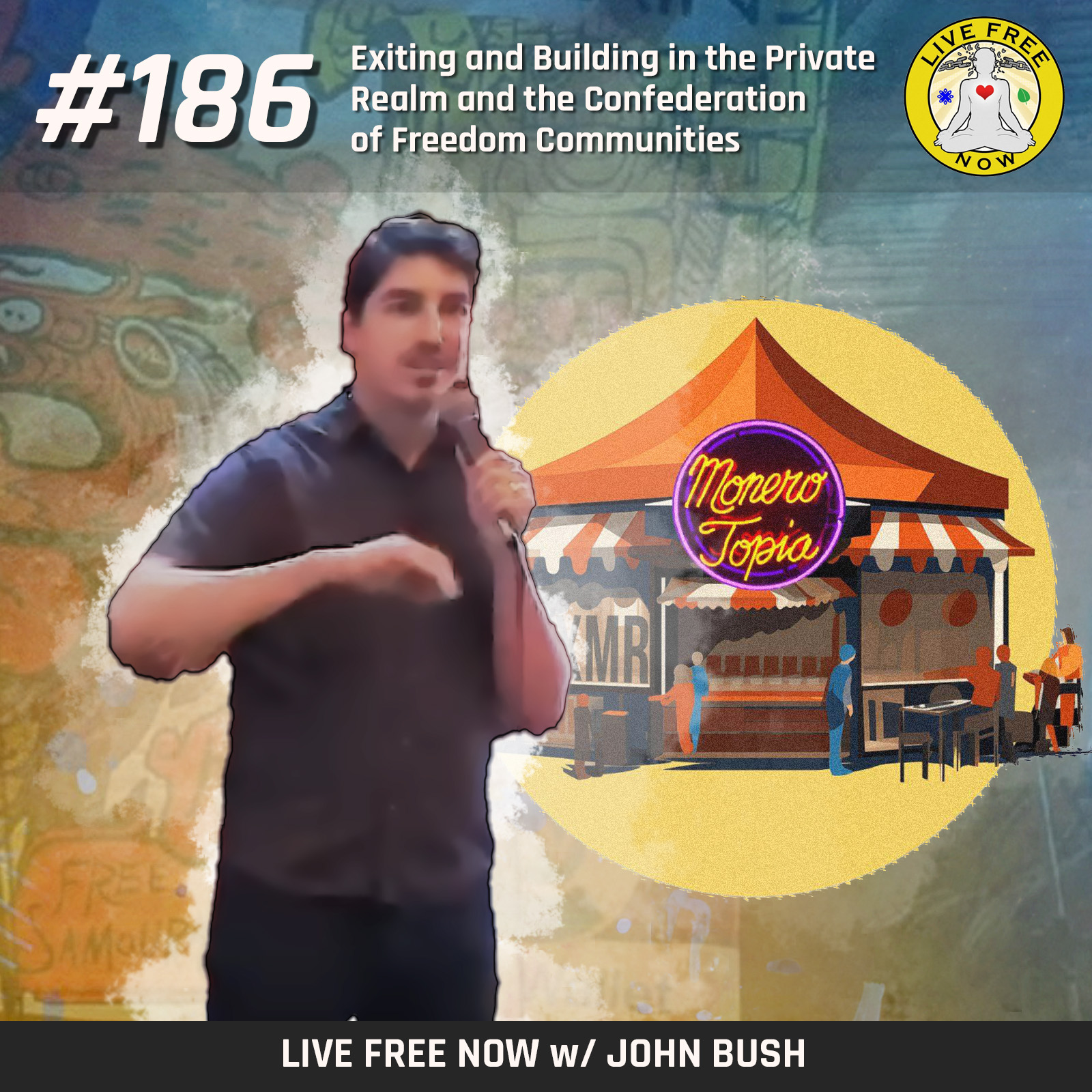 Live Free Now w/ John Bush