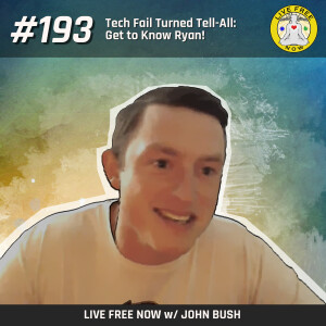 LFN #193 - Tech Fail Turned Tell-All: Get to Know Ryan!