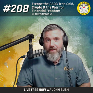 LFN #208 - Escape the CBDC Trap Gold, Crypto & the War for Financial Freedom