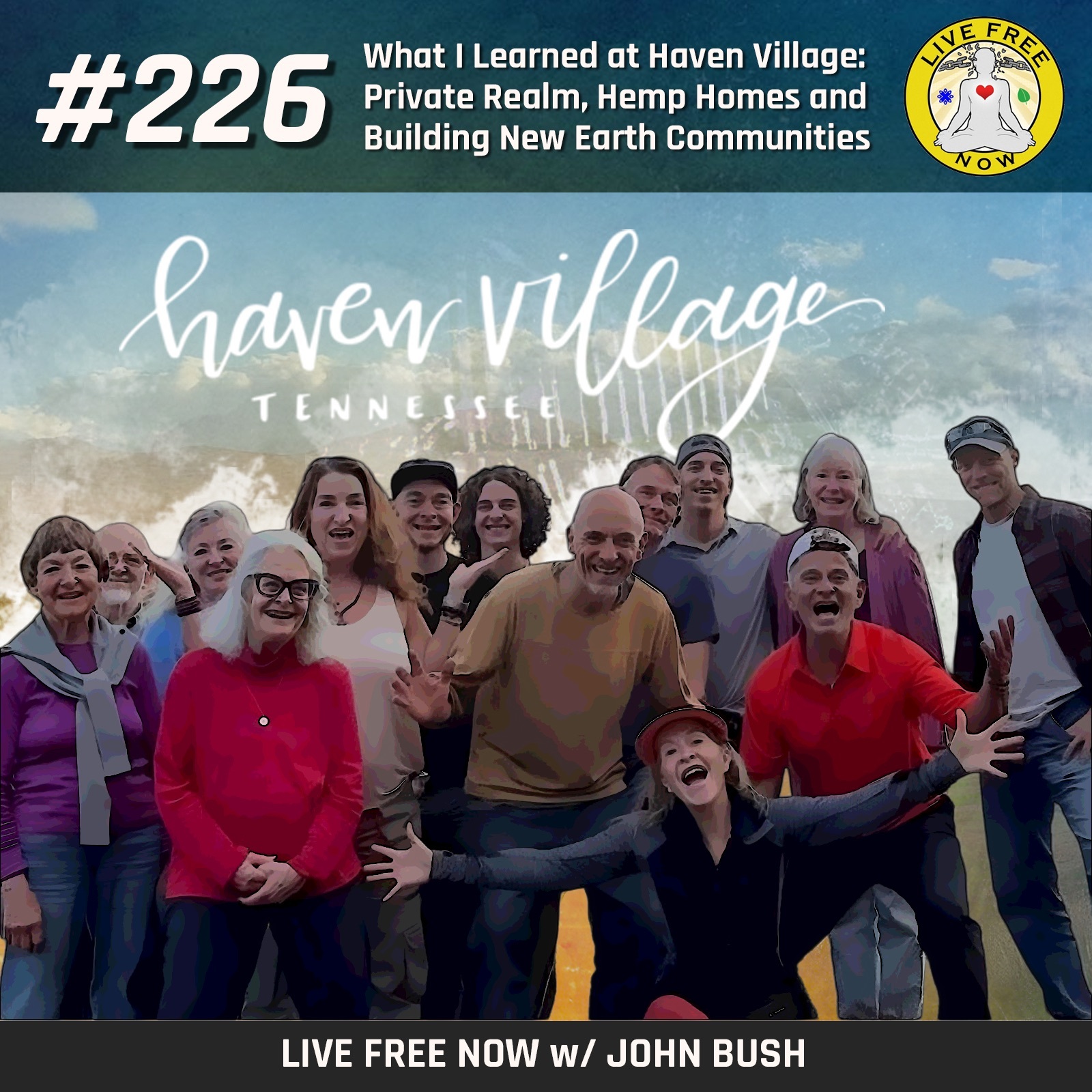 Live Free Now w/ John Bush