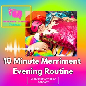 10 Minute Merriment Evening Routine