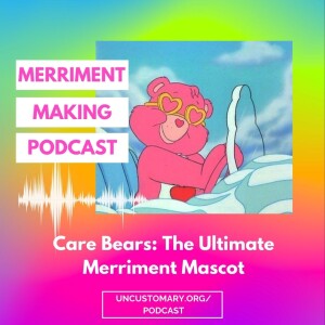 Care Bears: The Ideal Merriment Mascot