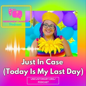 Just In Case (Today Is My Last Day)