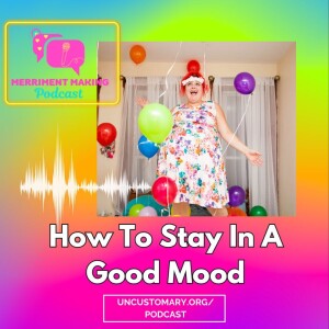 How To Stay In A Good Mood