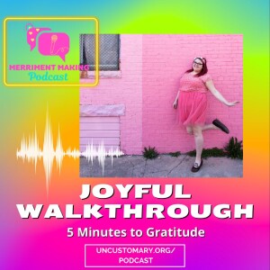 Joyful Walkthrough: 5 Minutes to Gratitude