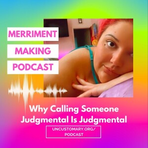 Why Saying Someone Is Judgmental Is Judgmental