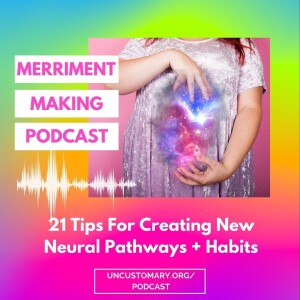 21 Tips For Creating New Neural Pathways + Habits