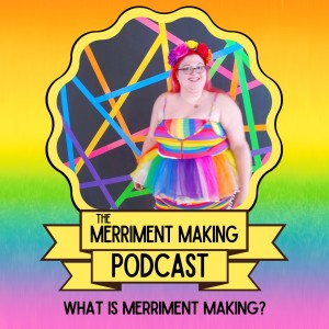 What Is Merriment Making?