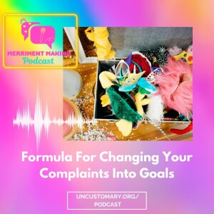 Formula For Changing Your Complaints Into Goals