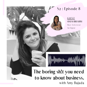 EPISODE 21 : Sinem Ibrahim - Maze Activewear / Sin Digital