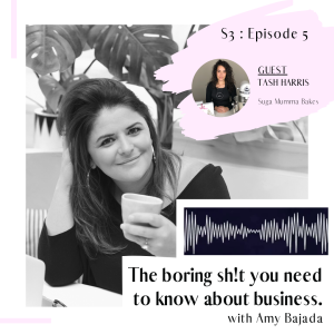 EPISODE 29 : Tash Harris - Suga Mumma Bakes